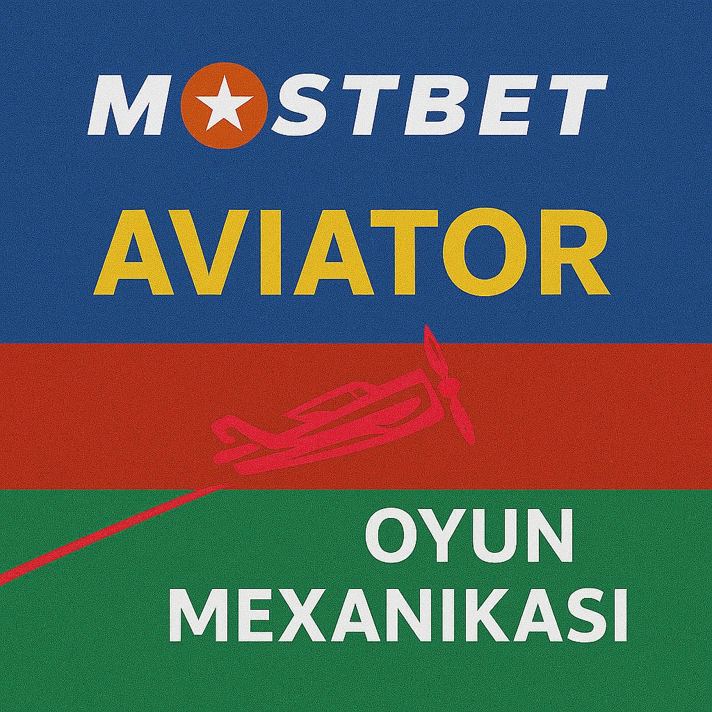 Mostbet Aviator Oyun Mexanikası